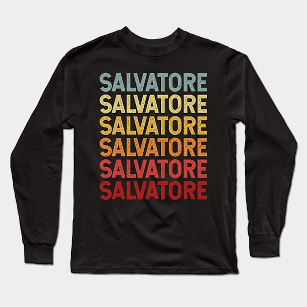 Salvatore Name Vintage Retro Gift Named Salvatore Long Sleeve T-Shirt by CoolDesignsDz